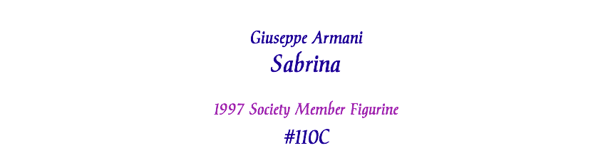  Giuseppe Armani Sabrina 1997 Society Member Figurine #110C