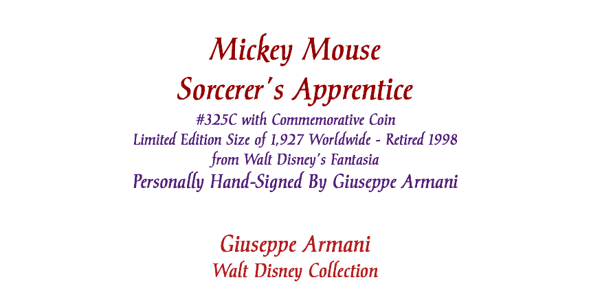  Mickey Mouse Sorcerer's Apprentice #325C with Commemorative Coin Limited Edition Size of 1,927 Worldwide - Retired 1998 from Walt Disney's Fantasia Personally Hand-Signed By Giuseppe Armani Giuseppe Armani Walt Disney Collection