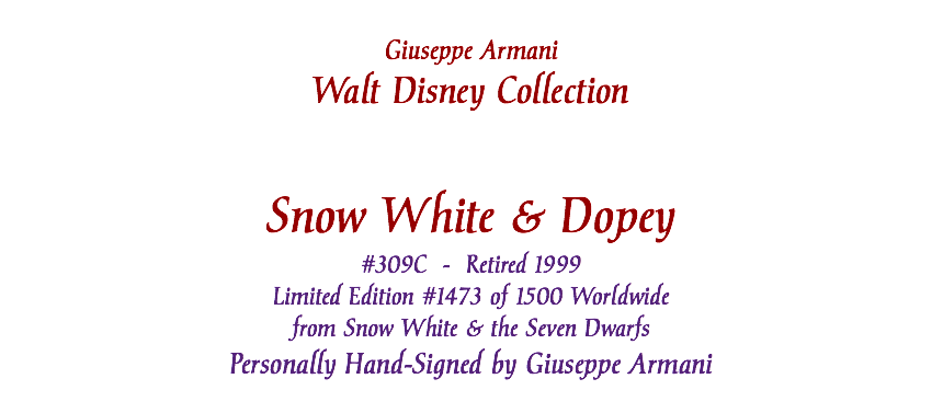  Giuseppe Armani Walt Disney Collection Snow White & Dopey #309C - Retired 1999 Limited Edition #1473 of 1500 Worldwide from Snow White & the Seven Dwarfs Personally Hand-Signed by Giuseppe Armani 