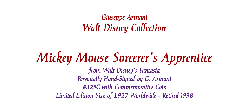  Giuseppe Armani Walt Disney Collection Mickey Mouse Sorcerer's Apprentice from Walt Disney's Fantasia Personally Hand-Signed by G. Armani #325C with Commemorative Coin Limited Edition Size of 1,927 Worldwide - Retired 1998